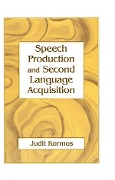 Cover-Bild zum Titel 'Speech Production and Second Language Acquisition' von 'Judit Kormos'
