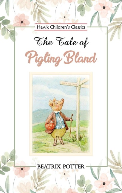 The Tale of Pigling Bland - Beatrix Potter