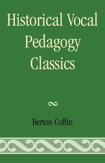 Historical Vocal Pedagogy Classics - Berton Coffin