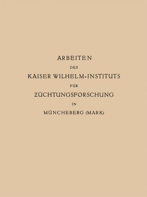 Arbeiten des Kaiser Wilhelm-Instituts für Züchtungsforschung in Müncheberg - Erwin Baur