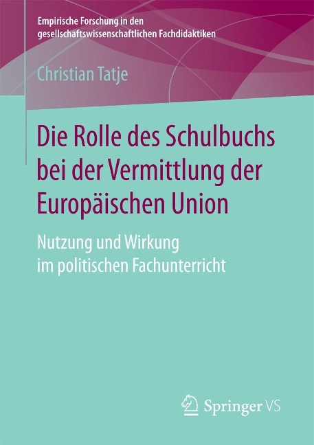 Die Rolle des Schulbuchs bei der Vermittlung der Europäischen Union - Christian Tatje