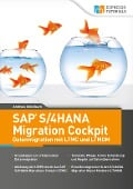 SAP S/4HANA Migration Cockpit - Datenmigration mit LTMC und LTMOM - Andreas Unkelbach