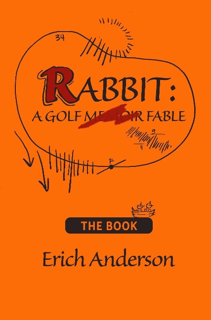 Rabbit: A Golf Fable - Erich Anderson