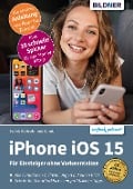 Cover-Bild zum Titel 'Apple iPhone mit iOS 15' von 'Daniela Eichlseder, Anja Schmid'