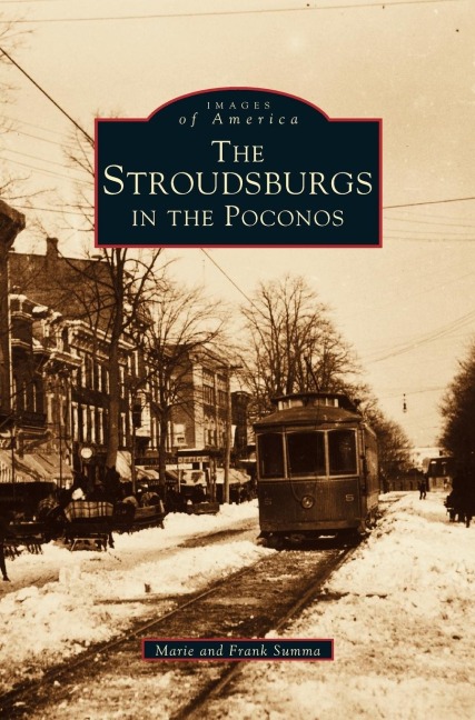 Stroudsburgs in the Poconos - Marie Summa, Frank Summa