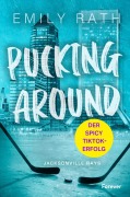 Pucking Around - Emily Rath