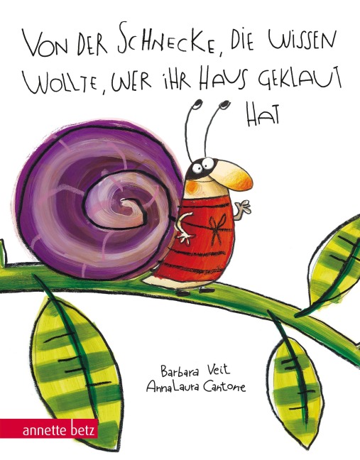 Von der Schnecke, die wissen wollte, wer ihr Haus geklaut hat - Barbara Veit-Mayall