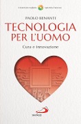 Cover-Bild zum Titel 'Tecnologia per l'uomo. Cura e innovazione' von 'Paolo Benanti'