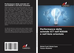 Cover-Bild zum Titel 'Performance delle aziende ICT nell'ASEAN e nell'Asia orientale' von 'Mohd Fazli Mohd Sam, Yasuo Hoshino'
