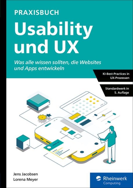 Praxisbuch Usability und UX - Jens Jacobsen, Lorena Meyer