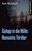 Galopp in die Hölle: Romantic Thriller - Ann Murdoch