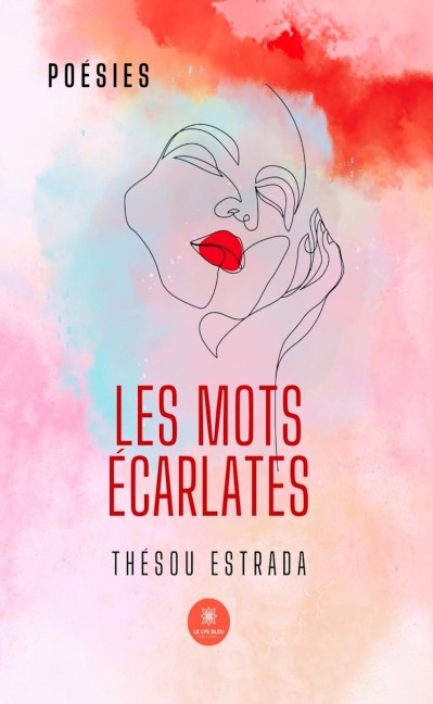 Les mots écarlates - Thésou Estrada
