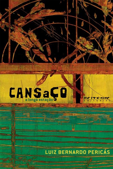 Cansaço, a longa estação - Luiz Bernardo Pericás