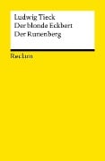 Der blonde Eckbert · Der Runenberg. Märchen. Textausgabe mit Anmerkungen/Worterklärungen - Ludwig Tieck