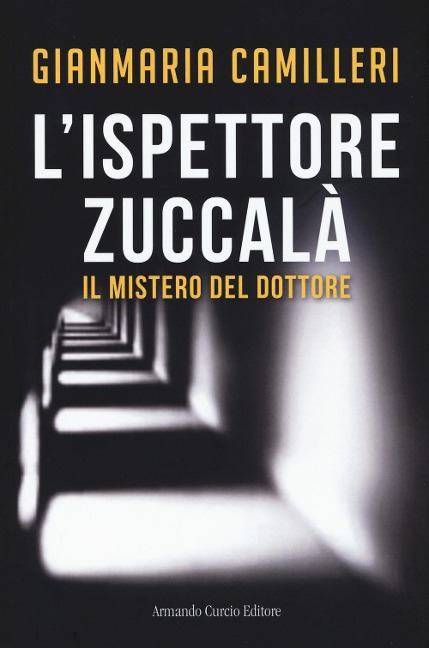 Il mistero del dottore. L'ispettore Zuccalà - Gianmaria Camilleri