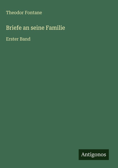 Briefe an seine Familie - Theodor Fontane
