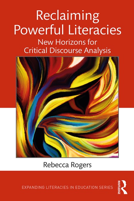 Reclaiming Powerful Literacies - Rebecca Rogers