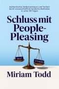 Cover-Bild zum Titel 'Schluss mit People-Pleasing: Authentisches Selbstvertrauen und Freiheit durch wissenschaftlich fundierte Methoden in unter 30 Tagen' von 'Miriam Todd'