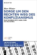 Cover-Bild zum Titel 'Sorge um den Rechten Weg des Konfuzianismus' von 'Marc Winter'