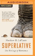 Superlative: The Biology of Extremes - Matthew D. Laplante