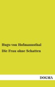 Cover-Bild zum Titel 'Die Frau ohne Schatten' von 'Hugo Von Hofmannsthal'