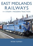 Cover-Bild zum Titel 'East Midlands Railways' von 'Peter Tuffrey'
