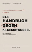 Cover-Bild zum Titel 'Das Handbuch gegen KI-Geschwurbel' von 'Connor Hayes'