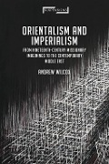 Cover-Bild zum Titel 'Orientalism and Imperialism' von 'Andrew Wilcox'
