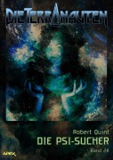 Cover-Bild zum Titel 'DIE TERRANAUTEN, Band 28: DIE PSI-SUCHER' von 'Robert Quint'