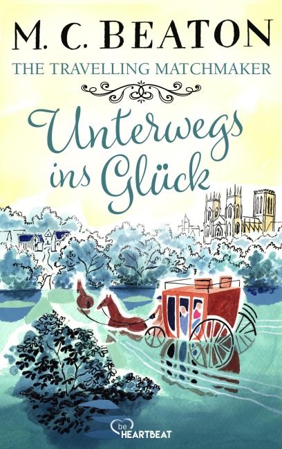 The Travelling Matchmaker - Unterwegs ins Glück - M. C. Beaton, Marion Chesney
