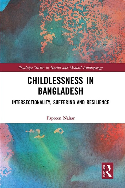 Childlessness in Bangladesh - Papreen Nahar