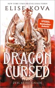 Cover-Bild zum Titel 'Dragon Cursed - Zeig keine Gnade' von 'Elise Kova'