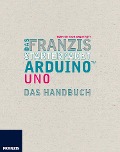 Das Franzis Starterpaket Arduino Uno - Fabian Kainka