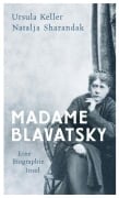 Cover-Bild zum Titel 'Madame Blavatsky' von 'Natalja Sharandak, Ursula Keller'