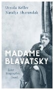 Madame Blavatsky - Natalja Sharandak, Ursula Keller