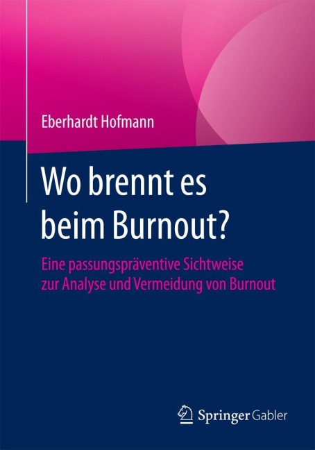 Wo brennt es beim Burnout? - Eberhardt Hofmann