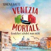 Cover-Bild zum Titel 'Venezia Mortale ¿ Gondolieri schubst man nicht' von 'Simona Gatti'