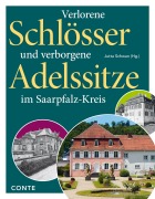 Cover-Bild zum Titel 'Verlorene Schlösser und verborgene Adelssitze im Saarpfalz-Kreis' von ''