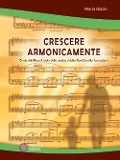 Cover-Bild zum Titel 'Crescere armonicamente. Come riabilitare il ruolo della musica e della filosofia nella formazione' von 'Maria Giacin'