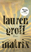 Cover-Bild zum Titel 'Matrix' von 'Lauren Groff'