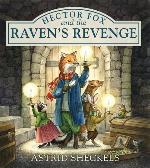 Hector Fox and the Raven's Revenge - Astrid Sheckels