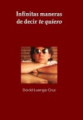 Cover-Bild zum Titel 'Infinitas maneras de decir te quiero' von 'David Luengo Cruz'