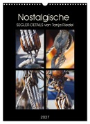 Cover-Bild zum Titel 'Nostalgische Segler-Details (Wandkalender 2027 DIN A3 hoch), CALVENDO Monatskalender' von 'Tanja Riedel'