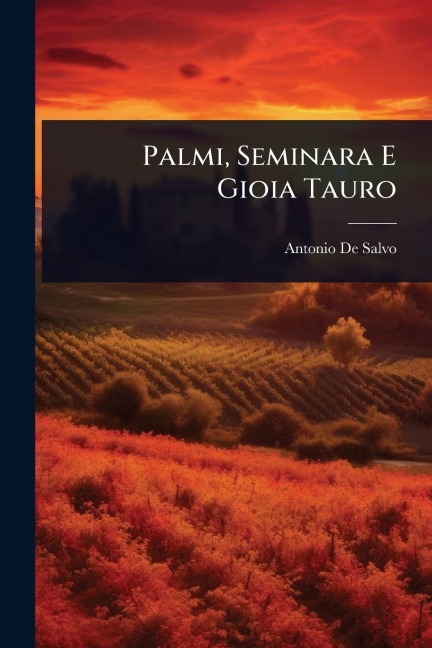 Palmi, Seminara E Gioia Tauro - Antonio De Salvo