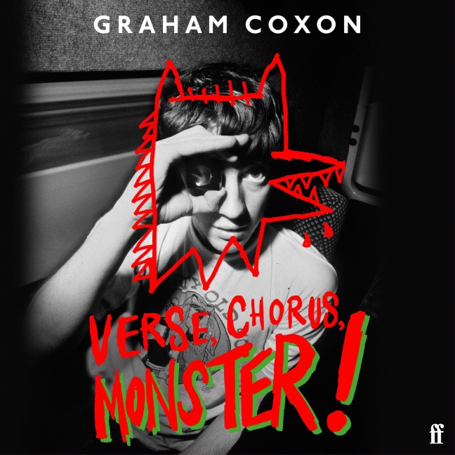 Verse, Chorus, Monster! - Graham Coxon