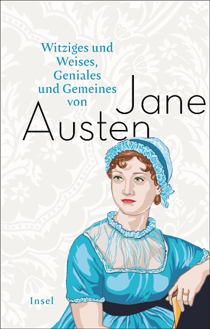 Witziges und Weises, Geniales und Gemeines von Jane Austen - Jane Austen