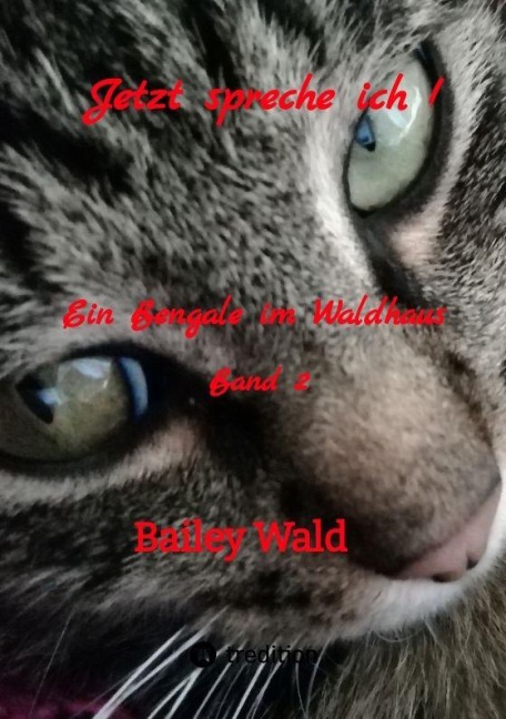 Jetzt spreche ich ! - Bailey Wald