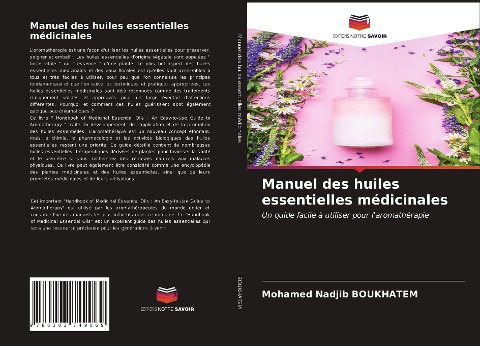Manuel des huiles essentielles médicinales - Mohamed Nadjib Boukhatem