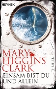 Cover-Bild zum Titel 'Einsam bist du und allein' von 'Mary Higgins Clark'