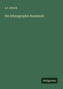 Cover-Bild zum Titel 'Die Ethnographie Russlands' von 'A. F. Rittich'